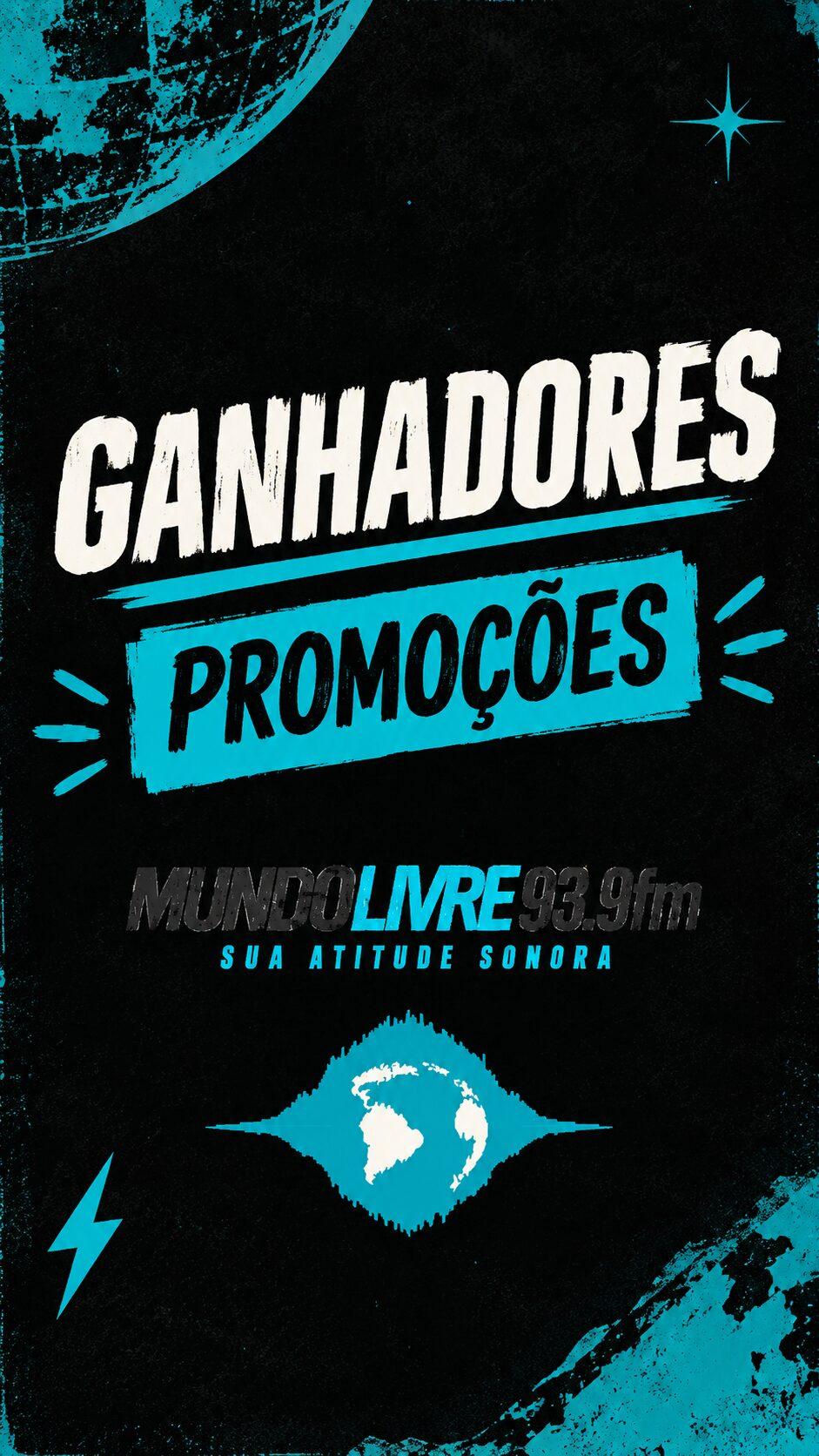 Ganhadores Promoções Mundo Livre FM
