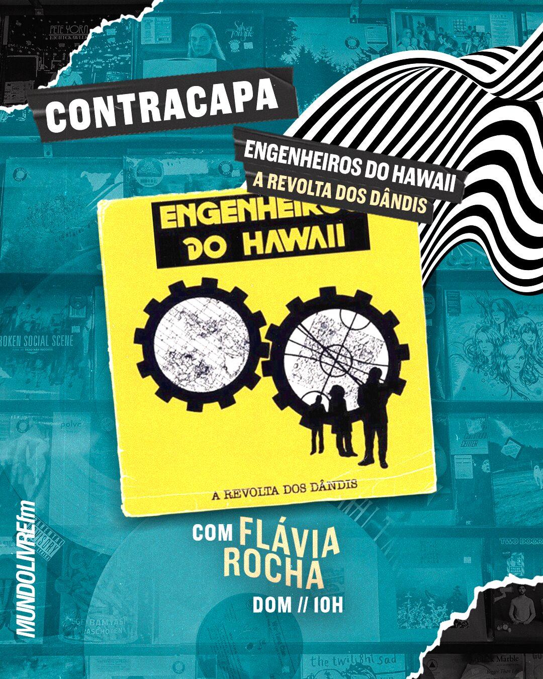CONTRACAPA | ENGENHEIROS DO HAWAII - A REVOLTA DOS DÂNDIS | 06/09/26